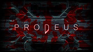 PRODEUS PREALPHA CARNAGE [upl. by Julienne]