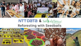 NTT Data amp SankalpTaru Reforesting with Seedballs [upl. by Desirae]