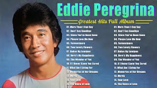 Eddie Peregrina Greatest Hits Full Album  The Best Songs of Eddie Peregrina [upl. by Ayocat207]