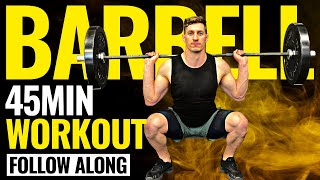 45 MINUTE FULL BODY BARBELL WORKOUT  Follow Along [upl. by Esilec]