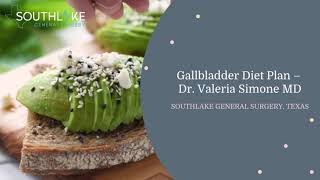 Gallbladder Diet Plan – Dr Valeria Simone MD [upl. by Ahsiekin306]