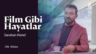 Saruhan Hünel  Film Gibi Hayatlar  188 Bölüm trt2 [upl. by Anderson]