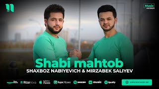 Shaxboz Nabiyevich amp Mirzabek Saliyev  Shabi mahtob audio [upl. by Moises]