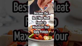 Discover the Best NonMeat Foods to Maximize Your Daily Protein plantbasedmeat veganfood [upl. by Narcho]