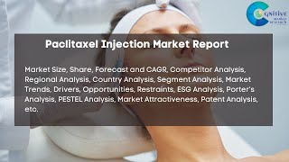 Paclitaxel Injection Market Report 2024 [upl. by Libbey]