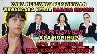 Pertanyaan Wawancara Kerja  Job Interview Dalam Bahasa Inggris Untuk Fresh Graduate [upl. by Letsou73]