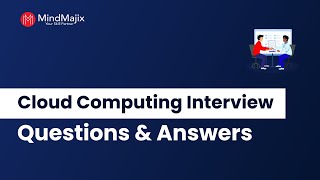 Top 30 Cloud Computing Interview Questions and Answers 2024  Cloud Computing Interview  MindMajix [upl. by Sparkie]