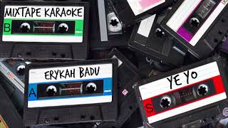 Erykah Badu  Ye Yo Karaoke [upl. by Janyte]