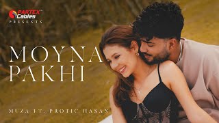 Muza  Moyna Pakhi ft Protic Hasan  Official Music Video [upl. by Welles734]