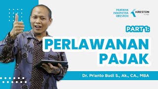 Perlawanan Terhadap Pajak  Dr Prianto Budi S Ak CA MBA PART 1 [upl. by Sirromal]