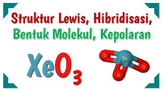 XeO3 Struktur Lewis Hibridisasi Bentuk Molekul amp Kepolaran [upl. by Lorant17]