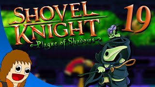 Shovel Knight Plague of Shadows Experimental Gaunlet  Part 19 [upl. by Bain]