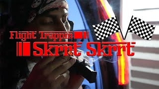 Flight Trappin  Skrrt Skrrt Official Video  Shot By LuiTVProd  4K [upl. by Melentha]