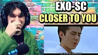 EXOSC 세훈amp찬열 부르면 돼 Closer to you MV  REACTION [upl. by Sprage]