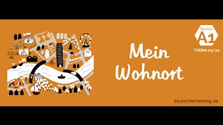 Deutsch lernen – Deutschkurs A1 – Thema 0320 Mein Wohnort  Wohnen [upl. by Richara]