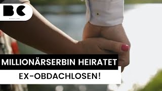 Millionärserbin heiratet ExObdachlosen [upl. by Polky]