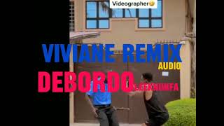 DEBORDO LEEKUNFA  VIVIANE REMIX  Audio Officiel [upl. by Alinna]