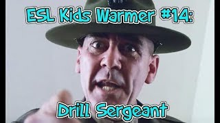 ESL Kids Warmer 14 Drill Sergeant [upl. by Service]