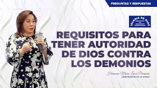 Requisitos para tener Autoridad de Dios contra los demonios  Hna María Luisa Piraquive [upl. by Yud]