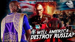 RAVENING WOLVES RADIO SHOW WILL AMERICA DESTROY RUSSIA⁉️ RERUN [upl. by Annoek]