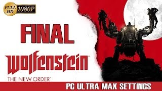 Wolfenstein The New Order Final Español Ending PC Ultra PS4XOne 1080p Capitulo Final [upl. by Trebuh302]