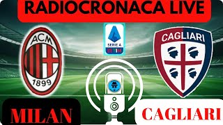 MILANCAGLIARI RADIOCRONACA IN DIRETTA DAL 1° MINUTO LIVE REACTION DI SERIE A [upl. by Missak749]