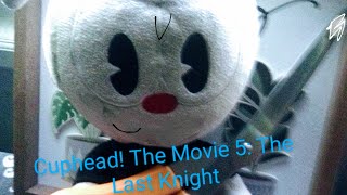 Cuphead The Movie 5 The Last Knight Trailer [upl. by Eusoj]