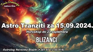 Astro Tranziti za Nedelju 15 Septembar 2024  Neočekivani Darovi sa Neba do 2309 [upl. by Eenrahc376]