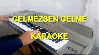 GELMEZSEN GELME KARAOKE [upl. by Retha142]