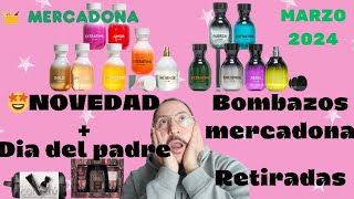 MERCADONA MARZO 2024 NOVEDADES RETIRADAS  DIA DEL PADRE Y LOTES DE PERFUMES😱mercadona [upl. by Loux]