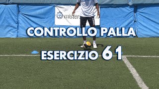 ESERCIZIO 61  LIVELLO HARD  CONTROLLO DEL PALLONE [upl. by Dehsar557]