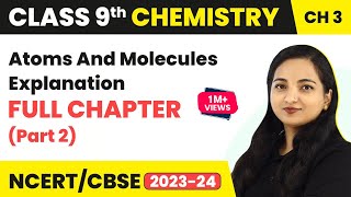 Class 9 Chemistry Chapter 3  Atoms And Molecules Full Chapter Explanation Part 2 [upl. by Cloots]