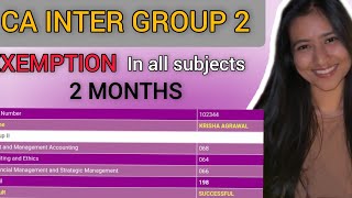 How i CLEARED CA inter Group 2 with EXEMPTION in all subjects in 2 MONTHS [upl. by Ahtel]