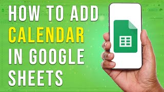 How To Add Calendar In Google Sheets [upl. by Nivrac]