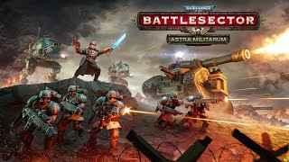 The Astra Militarum are here Warhammer 40K Battlesector Part 3 [upl. by Portwin]