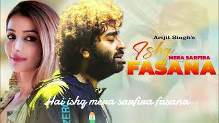 Ishq Mera Sarfira Fasana LYRICS Arijit Singh amp Shreya Ghoshal  Vishal Mishra  Himesh Reshammiya [upl. by Arreyt]