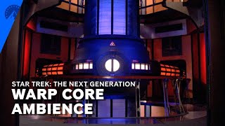 Star Trek The Next Generation  Warp Core Ambience  Paramount [upl. by Abehsile]