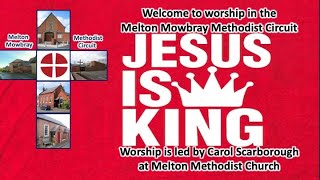 Melton Mowbray Methodist Circuit online Worship 24th November 2024 [upl. by Renckens]