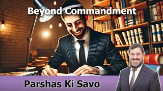 🗣 Rabbi Avi Wiesenfeld 📜 Ki Savo 🔏 Beyond Commandment [upl. by Erie]