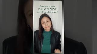 Para que recomendamos INULINA DE AGAVE en enfermedad renal [upl. by Naira]