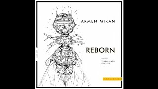 Armen Miran  Reborn [upl. by Drarej]