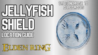 Elden Ring Jellyfish Shield Location Guide  12 Damage Increase [upl. by Odarbil]