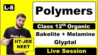 L8 Bakelite  Melamine  Glyptal  Polymers  class12th  JEE NEET [upl. by Asilaj272]