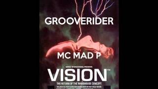 Grooverider Mc Mad P  Vision 12th February 1993 [upl. by Heuser]