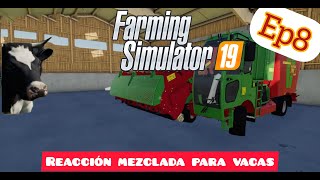 Farming simulator 19 Alimento para vacas quotreacción mezclada quot EP8 [upl. by Emmeram119]