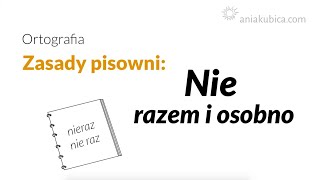 Nie  razem i osobno zasady pisowni [upl. by Aliuqa]