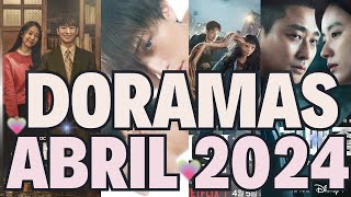 ESTRENOS DORAMAS ABRIL 2024 🎬😍 [upl. by Walrath]