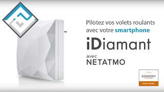 iDiamant with Netatmo solution intelligente pour la commande à distance des volets BUBENDORFF [upl. by Randee329]