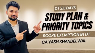 DT 25 Days Study Plan amp Priority Topics Score Exemption in DT Yash Khandelwal [upl. by Sivie]