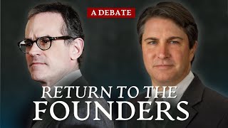 Return to the Founders to Save America  Michael Anton and Patrick Deneen Debate [upl. by Carlie]